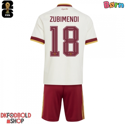 Spanien Martin Zubimendi #18 Udebanesæt Børn VM 2026 Kort ærmer (+ korte bukser)